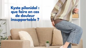 kyste pilonidal douleur insupportable